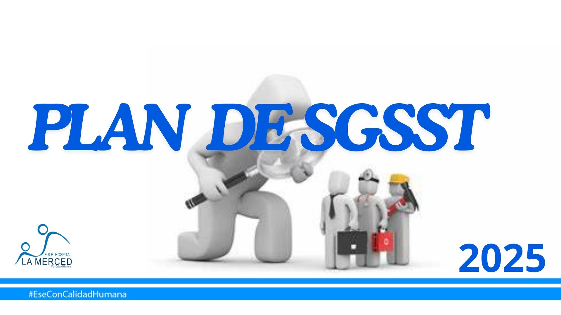 En este momento estás viendo PLAN SGSST 2025 – E.S.E. HOSPITAL LA MERCED.