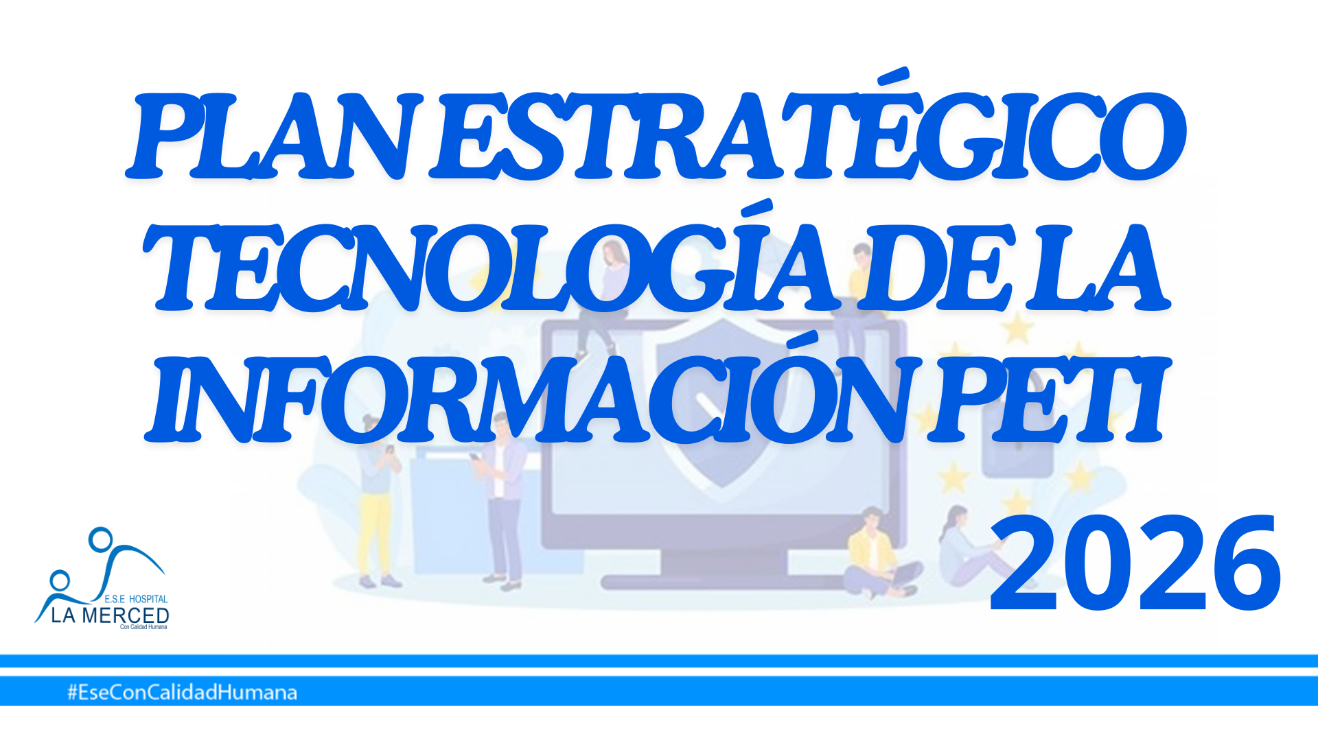 En este momento estás viendo Plan estratégico tecnología de la información PETI 2026
